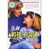 这样和孩子沟通最有效:父母育才必读