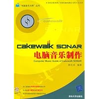 Cakewalk SONAR电脑音乐制作(附光盘)